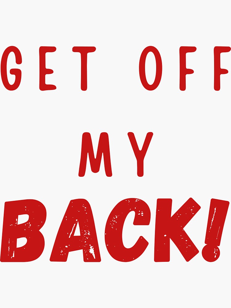 Get Off My Back Protection Bundle -(Made to Order)
